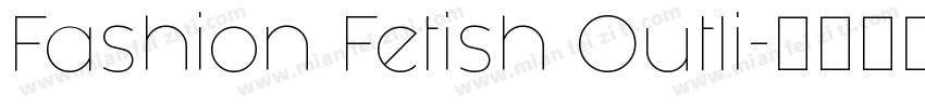 Fashion Fetish Outli字体转换